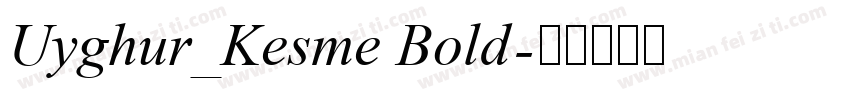 Uyghur_Kesme Bold字体转换